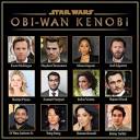 Obi-Wan Kenobi Series to Start Production, Cast Revealed ...