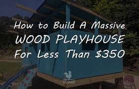 Does the thought of having to build a miniature house terrify you? How To Build A Massive Wood Playhouse For Less Than 350 New Life On A Homestead