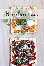 Matzah Pizza Two Ways What Jew Wanna Eat Recipe Matzah Kosher Recipes Passover Recipes