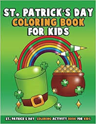 ( spring crafts for kids preschool ) St Patrick S Day Coloring Book For Kids Large Print Spring Coloring Activity Book For Preschoolers Toddlers Children And Seniors With Lucky Day Leprechaun Pot Of Gold Coloring Pages Color Discover