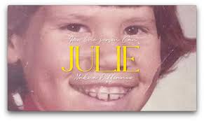 JULIE: How One Person Can Make a Difference