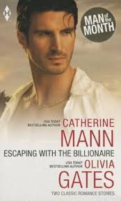 Escaping with the Billionaire by Catherine Mann and Olivia Gates (2014,  Trade Paperback) for sale online