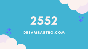 Angel Numero 2552 Mensaje De Los Angeles Dreamsastro