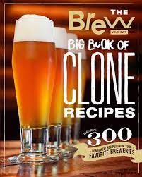 The official beersmith beer recipe sharing site where you can view, download and share beer recipes for home brewing. The Brew Your Own Big Book Of Clone Recipes Featuring 300 Homebrew Recipes From Your Favorite Breweries Brew Your Own 9780760357866 Amazon Com Books
