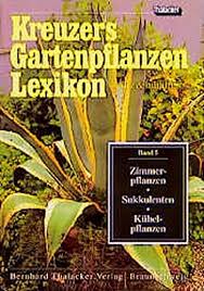 Vielen dank für ihre treue unterstützung! Kreuzers Gartenpflanzen Lexikon Gesamtausgabe Bande 4 7 Ohne Band 1 2 3 Aber Mit Register Kreuzers Gartenpflanzen Lexikon 7 Bde Bd 5 Zimmerpflanzen Sukkulenten Und Kubelpflanzen Kreuzer Johannes Gut Buchservice Antiquariat Lars Lutzer