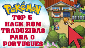 Top 5 Hack Roms Pokemon Traduzidas Para Pt Br 2018 Youtube