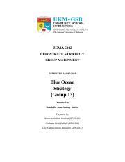 Its methodology provides companies with an escape route from the intense competition over the same market space, as we just discussed. Blue Ocean Strtaegy Docx Zcma 6082 Corporate Strategy Group Assignment Semester 1 2017 2018 Blue Ocean Strategy Group 13 Presented To Datuk Dr John Course Hero