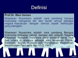 Posting pada ips, sma, smk, smp, sosiologi ditag 10 pengertian wawasan nusantara menurut para ahli, 4 konsep wawasan nusantara, analisis wawasan nusantara, apa yang dimaksud hakikat wawasan nusantara, apa yang dimaksud kedudukan wawasan nusantara, apakah isi dari wawasan nusantara, apakah wadah dari wawasan nusantara, archipelago adalah, asas. Pengertian Wawasan Nusantara Beserta Fungsi Dan Tujuannya