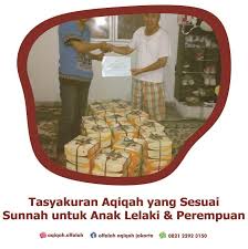 30/09/2020 05/11/2019 by rizal hadizan. Tasyakuran Aqiqah Yang Sesuai Sunnah Untuk Anak Lelaki Perempuan
