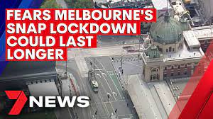 A snap covid lockdown for victoria will reportedly be announced later today, sources have claimed. Fears Melbourne S Snap Lockdown Could Last Longer Than 5 Days 7news Youtube