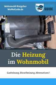 Wohnmobil Heizung Gasheizung Dieselheizung Und Mehr Gasheizung Wohnmobil Heizung