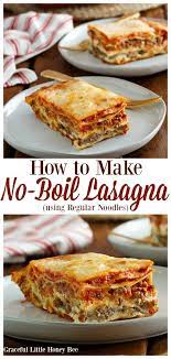 How To Make No Boil Lasagna Using Regular Noodles Recipe Easy Lasagna Recipe Recipes With Lasagna Noodles No Boil Lasagna