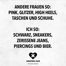 Andere Frauen So Pink Glitzer High Heels Taschen Und Schuhe Ich So Schwarz Sneakers Zerissene Jeans Piercings Und Bier Visual Statements Zerissene Jeans Statements Bier Lustig