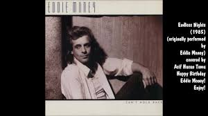 A music video was filmed to promote the single, directed. Happy Birthday Eddie Money Endless Nights Vocals Covered By Asif Hasan Tomu Youtube