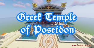 As a project, players may find . Greek Temple Of Poseidon Map 1 17 1 For Minecraft 9minecraft Net
