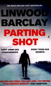 Linwood barclay books in order. Parting Shot Linwood Barclay Author 9781409163954 Blackwell S