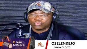 #Oselenkejo pelu Kola Olootu