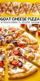 This Goat Cheese Pizza Recipe Has Mushrooms Creamy White Sauce And Loads Of Cheese Family Pi Goat Cheese Pizza Cheese Pizza Recipe Goat Cheese Pizza Recipes