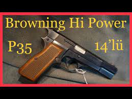 .balıklı sinekli , browning balıklı sinekli, 14 belçika derler, deste başı olan 55 sarsılmaz beretta glock browning colt smith & wesson 1000 adet mermiye 14/03/2018 tarihinden itibaren i̇ç i̇şleri. 14 Lu Belcika Browning Hi Power Tarihi Atis Ve Incelemesi Youtube