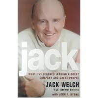 Jack. What I've Learned Leading A Great Company And Great People Welch Jack 