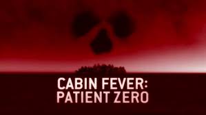With sean astin, currie graham, ryan donowho, brando eaton. Cabin Fever Patient Zero Uk Release Date Confirmed Plus New Trailer Horror Cult Films