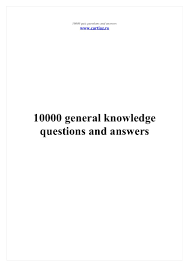 Ask questions and get answers from people sharing their experience with treatment. 10000 General Knowledge Questions And Answers