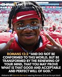 Awesome to see Alabama star WR Germie Bernard wearing Romans 12:2