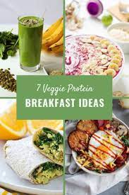 7 Veggie Protein Breakfast Ideas Be Healthy Now Healthy Protein Healthy Breakfast Veggie Breakfast