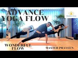 Advance Yoga Flow Yoga Music Flow Master Praveen Youtube In 2020 Yoga Flow Yoga Music Music Flow