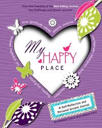 Maybe you would like to learn more about one of these? My Happy Place A Children S Self Reflection And Personal Growth Journal With Creative Exercises Fun Activities Inspirational Quotes Gratitude Dreaming Goal Setting Coloring In And Much More Lepar Sheleen Pam Helene 9780692792285 Amazon Com