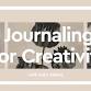 Journaling for Creativity  with Kate Adams event in Farnham