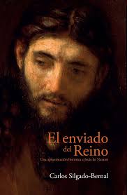 El enviado del Reino. Una aproximación histórica a Jesús de...