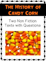 These days, candy corn is a given when it comes to halloween.you see it at every party, in every store window display, and eat it by the handful while driving home from a really depressing day at the office only to discover stray kernels months later. The History Of Candy Corn Non Fiction Article By Traveling Guybrarian