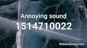 Maybe you would like to learn more about one of these? Annoying Sound Roblox Id Roblox Music Codes