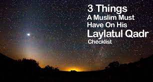 Daraxtlar o'z shoxlarini yerga egiltirib turadi. 3 Things The Muslim Must Have On His Laylatul Qadr Checklist