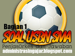 Soal penjaskes tentang sepak bola beserta jawabannya. Latihan Soal Usbn Penjasorkes Sma Ma 2020 Lengkap Beserta Kunci Jawabannya Bagian 1 Administrasi Ngajar