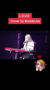 CHAELISA: L.O.V.E Cover by Rosè & Lisa