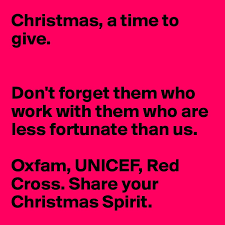 Lauren flanagan has more than 15 years of experience working in home decor and has written extensively for a variety of publications about home decor. Christmas A Time To Give Don T Forget Them Who Work With Them Who Are Less Fortunate Than Us Oxfam Unicef Red Cross Share Your Christmas Spirit Post By Thefeminist On Boldomatic