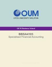 When you want to apply in all universities in malaysia, they charge you some money to evaluate your document , this fees known as application fee. Bbsa4103 Pdf Oum Business School Bbsa4103 Specialised Financial Accounting Copyright U00a9 Open University Malaysia Oum Bbsa4103 Specialised Financial Course Hero