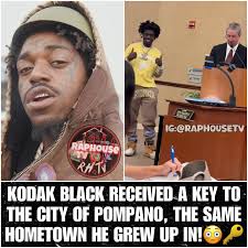 Congratulations to Rapper Kodak Black! He was honored with the key to the  City of Pompano Beach, Florida—his hometown—during an official city  commission ceremony. Mayor Rex Hardin presented the award in recognition