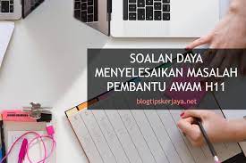 Soalan Daya Menyelesaikan Masalah Pembantu Awam H11