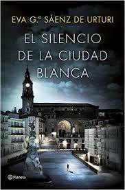 Descargar El Silencio De La Ciudad Blanca Kindle Pdf Ebook El Silencio De La Ciudad Blanca De Eva Garcia Saenz Kindle Gra Spanish Books Books Thriller Books