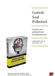 Tes ini memberikan tantangan tersendiri bagi mereka yang akan ujian. Taklukkan Soal Soal Psikotest Bank Bumn 1