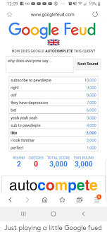 Enter a question or let it choose one for you, and the answers are pulled in real time from google's servers. I Lied About My Google Feud Answers Family Feud Name Something Men Probably Lie About Most Answer Th Broken Soulz Wall