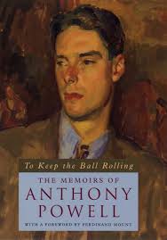 To Keep the Ball Rolling: The Memoirs of Anthony Powell, Powell