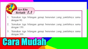 Jika sudah paham, tentu kalian bisa membedakan, mana yang bisa ditemukan dan mana yang gak ada jawabannya. Tentukan Tiga Bilangan Genap Berurutan Yang Jumlahnya Sama Dengan 90 Youtube