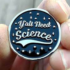 Starry Enamel Pin Yall Need Science Lapel Pin Funny Hat Pin In 2021 Pin And Patches Enamel Pins Science Pins