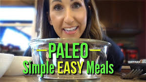 Paleo Simple Easy Meal Recipes