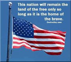 The Land Of The Free And The Home Of The Brave Land Of The Free Because Of The Brave Fourth Of July Quotes July Quotes Happy Independence Day Usa