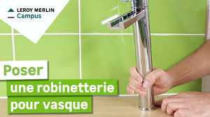 Comment Poser Une Robinetterie Pour Vasque Leroy Merlin Youtube